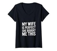 Donna My Wife Is Perfect She Bought Me This Proud Spouse -------- Maglietta con Collo a V