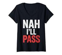 Donna Nah I'll Pass Introverso Scusa Umorismo |- Maglietta con Collo a V