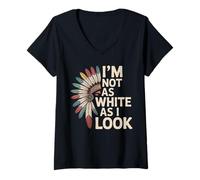 Donna Native American Heritage Day I'm Not As White As I Look Maglietta con Collo a V