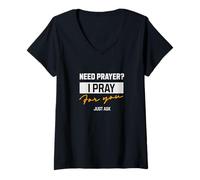 Donna Need Prayer I Pray for You - Prayer Team Church Praying Maglietta con Collo a V
