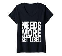 Donna Needs More Kettlebell Strength Training Fitness - Maglietta con Collo a V