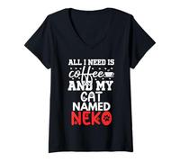 Donna Neko Gifts all I Need Is Coffee Cat Named Neko Maglietta con Collo a V