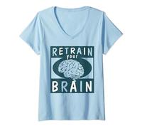 Donna Neuroplasticità Retrain Your Brain Quote Maglietta con Collo a V