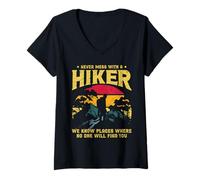 Donna Never Mess with A Hiker We Know Places Where No One Will Maglietta con Collo a V