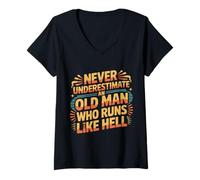 Donna Never Underestimate An Old Man Who Runs Like Hell |- Maglietta con Collo a V