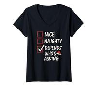 Donna Nice Naughty Depends Who's Asking - Divertente Natale Natale Maglietta con Collo a V