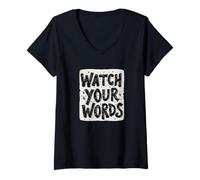 Donna Nice Watch Your Words - Costume per Bambini e Bambine Maglietta con Collo a V