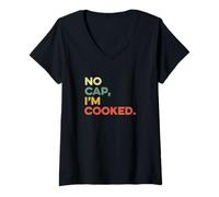 Donna No Cap I'm Cooked Gen Z Slang Meme divertente Teen Joke Tween Kid Maglietta con Collo a V
