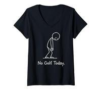 Donna No Golf Today Funny Sad Stickman Golfer Golfers Maglietta con Collo a V