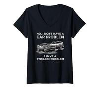 Donna No I Don't Have A Car Problem I Have A Storage Problema Retro Maglietta con Collo a V