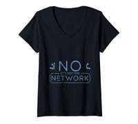 Donna No It's Not The Network Programmer Tech Joke Maglietta con Collo a V