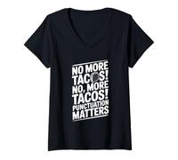 Donna No More Tacos Punctuation Matters Divertente Maglietta con Collo a V