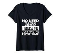 Donna No Need To Repeat Yourself Sarcastico Introverso Citazione Maglietta con Collo a V