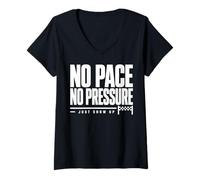 Donna No Pace No Pressure Just Show Up Frase Running Maglietta con Collo a V