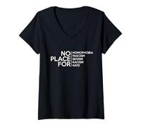 Donna No Place for Homofobia Fascismo Sessismo Razzismo Odio Tee Maglietta con Collo a V