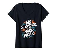 Donna No Shortcuts, Just Hard Work - Citazione Motivazionale ispiratrice Maglietta con Collo a V
