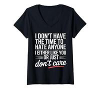 Donna No Time To Hate I Like You Or Don't Care Maglietta con Collo a V