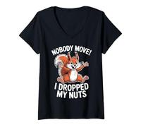 Donna Nobody Move Funny Squirrel Dropped My Nuts Scherzo Maglietta con Collo a V