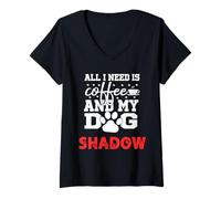 Donna Nome Cane Shadow all in Need Is Coffee My Dog Named Shadow Maglietta con Collo a V