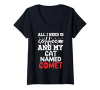 Donna Nome Gatto Cometa Regali all I Need Is Coffee Cat Named Comet Maglietta con Collo a V