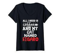 Donna Nome Gatto Figaro Gifts all I Need Is Coffee Cat Named Figaro Maglietta con Collo a V