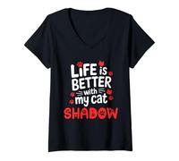 Donna Nome Gatto Shadow Life Is Better with My Cat Shadow Maglietta con Collo a V