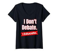 Donna Non discuto di educare per Insegnanti ed educatori Maglietta con Collo a V