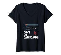 Donna Non faccio Dashboards Data Scientist Maglietta con Collo a V