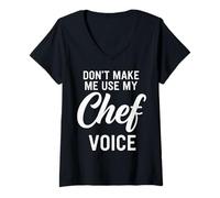 Donna Non Farmi Usare la Voce dello Chef Maglietta con Collo a V