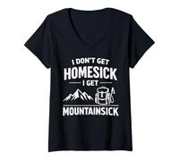 Donna Non Ho Nostalgia di casa I Get Mountainsick Divertente Escursionismo Pun Maglietta con Collo a V