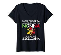 Donna Non Importa Quanto Sia Figa Tua Nonna La mia è siciliana Maglietta con Collo a V