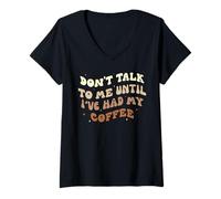 Donna Non Parlare con Me finché Non Ho Mangiato Il Mio caffè Groovy Maglietta con Collo a V