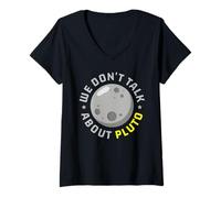 Donna Non parliamo di Plutone Astronomy Astronomer Planet Maglietta con Collo a V