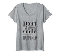 Donna Non piangere perché è finita Sorridere perché è Successo Frase Maglietta con Collo a V, Grigio Melange, XL