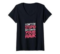 Donna Non Posso aggiustare Stupido ma Posso aggiustarti i Capelli Maglietta con Collo a V