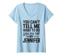 Donna Non puoi dirmi Cosa Fare Non Sei Il Mio Jennifer Divertente Maglietta con Collo a V