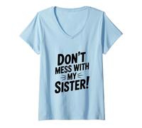 Donna Non scherzare con mia Sorella Maglietta con Collo a V