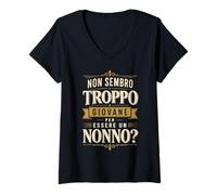 Donna Non Sembro Troppo Giovane per Essere Un Nonno Divertente Maglietta con Collo a V