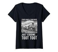 Donna Non sono sempre un disastro ferroviario sto scherzando Toot Toot Maglietta con Collo a V