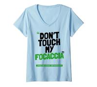 Donna Non Toccare la mia focaccia Maglietta con Collo a V