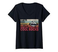 Donna Non Tutti Coloro Che vagano Sono persi cercando Cool Rocks Mountains Fun Maglietta con Collo a V
