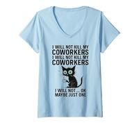 Donna Non ucciderò i Miei colleghi, Non Lo farò... Ok Forse Solo Uno Maglietta con Collo a V