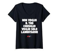 Donna Non Voglio Il Tuo Consiglio ma lamentarmi Maglietta con Collo a V