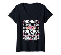 Donna Nonnie Because I'm Way Too Cool To Be Call Grandma Maglietta con Collo a V