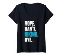 Donna Nope Can't Hiking Bye Mountaineer Divertente Escursionista Maglietta con Collo a V