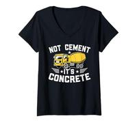 Donna Not Cement It's Concrete for a Construction Truck Driver Maglietta con Collo a V