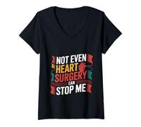 Donna Not Even Heart Surgery Can Stop Me Sopravvissuto cardiaco - Maglietta con Collo a V