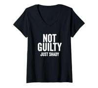 Donna Not Guilty Just Shady Totalmente Innocente Umorismo Detto Divertente Maglietta con Collo a V