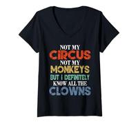 Donna Not My Circus Not My Monkeys But I Know The Clowns Novelty Maglietta con Collo a V