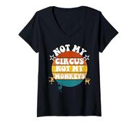 Donna Not My Circus Not My Monkeys Funny Humorous Saying Maglietta con Collo a V
